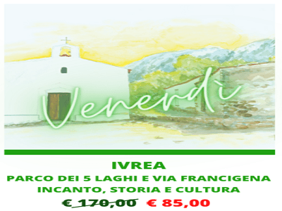 Ivrea: Five Lakes & the Via Francigena